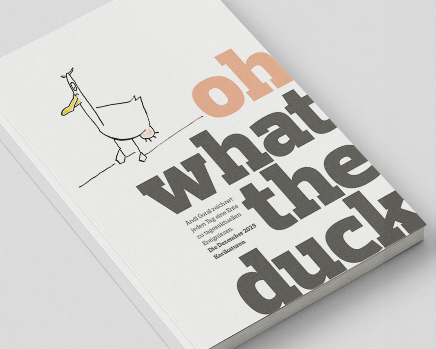 Die Sammlung mit den "oh what the duck" Karikaturen aus dem Dezember 2025.